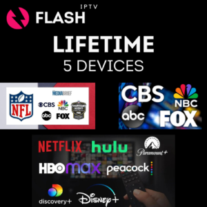 Flash IPTV Lifetime Subscription - 5 Devices